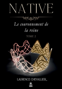 Image de Native - Le couronnement de la reine, Tome 2