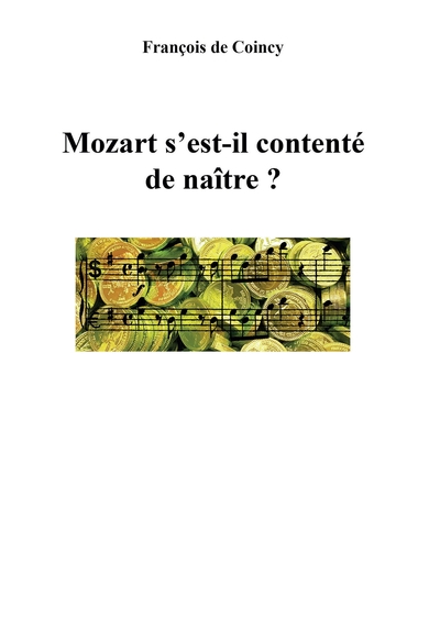 Picture of Mozart s'est-il contenté de naître ?