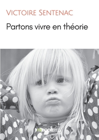 Picture of PARTONS VIVRE EN THÉORIE