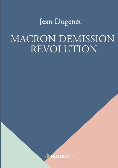 Picture of MACRON DEMISSION  REVOLUTION