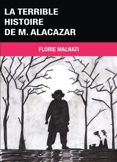 Image de La terrible histoire de M. Alacazar
