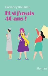 Image de Et si j'avais 40 ans ?
