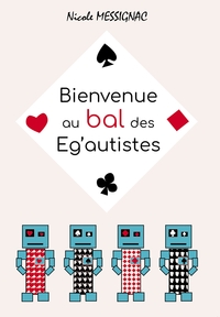 Picture of BIENVENUE AU BAL DES EG'AUTISTES