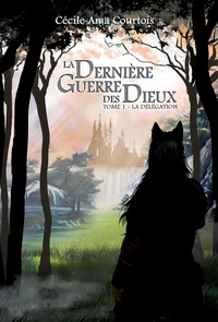 Image de La Délégation : LA DERNIÈRE GUERRE DES DIEUX, tome 1