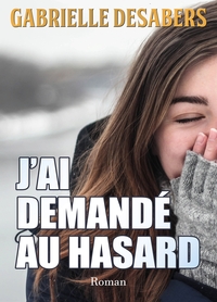 Picture of J'ai demandé au hasard