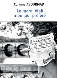 Picture of Le mardi était mon jour préféré