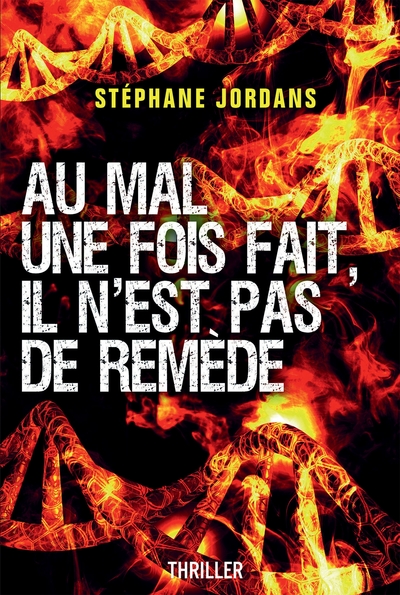 Picture of Au Mal une fois fait, il n'est pas de remède.