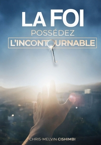 Picture of La foi; possédez l'incontournable