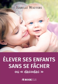Picture of Elever ses enfants sans se fâcher