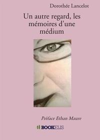 Picture of Un autre regard, les mémoires d'une médium