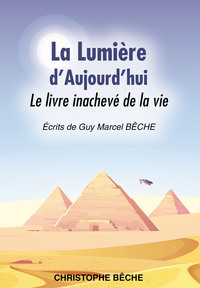 Picture of La Lumière d'Aujourd'hui - Le livre inachevé de la vie