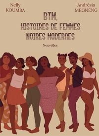 Image de BTM, Histoires de Femmes Noires Modernes