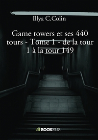 Picture of Game towers et les 440 tours d'Illya C.Colin - ( Murielle Durand) - Tome 1