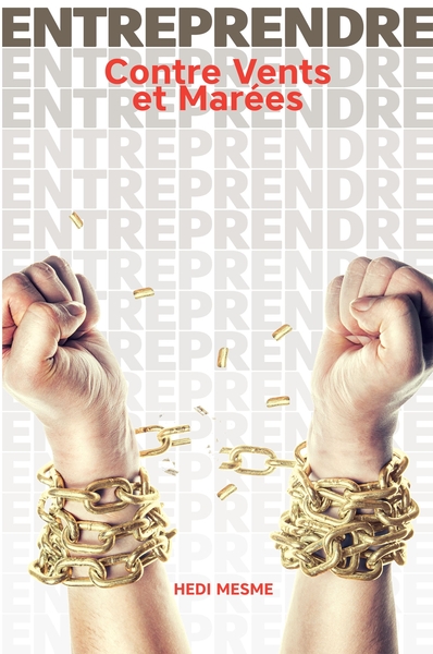 Image de ENTREPRENDRE Contre Vents et Marées