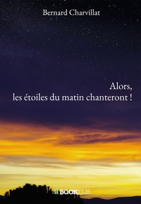 Picture of Alors, les étoiles du matin chanteront !