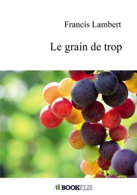 Picture of Le grain de trop