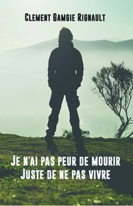 Image de Je n'ai pas peur de mourir. Juste de ne pas vivre.