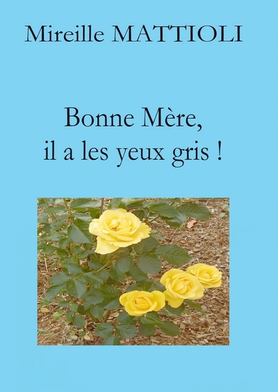 Picture of Bonne Mère, il a les yeux gris !