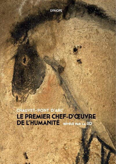 Picture of CHAUVET-PONT D'ARC - LE PREMIER CHEF-D'OEUVRE DE L'HUMANITE : 3EME EDITION