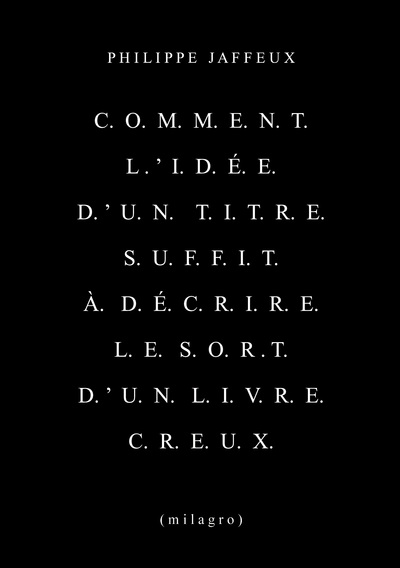 Picture of Comment l'idée d'un titre suffit à décrire le sort d'un livre creux