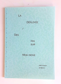 Picture of La Déployée / Des pas sur Moà-neige