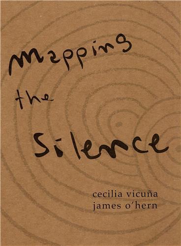 Image de Cecilia VicuNa & James O'Hern: Mapping the Silence /anglais
