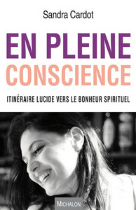 Picture of En pleine conscience. Itinéraire lucide vers le bonheur spirituel