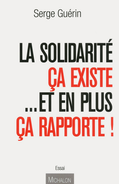 Image de La Solidarité ça existe... Et en plus ça rapporte !