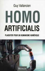 Picture of Homo Artificialis. Plaidoyer pour un humanisme numérique