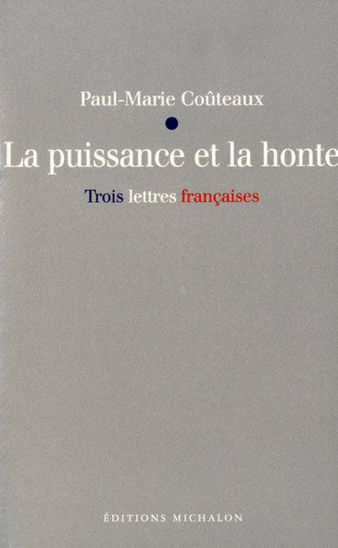 Image de La puissance et la honte - trois lettres françaises