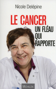 Picture of Le cancer - Un fléau qui rapporte