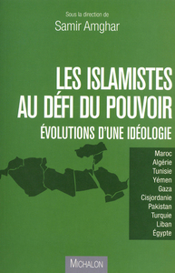 Image de LES ISLAMISTES AU DEFI DU POUVOIR - Evolution d'une idéologie