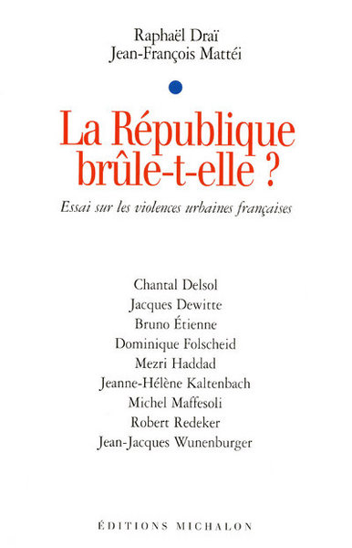 Picture of La république brûle-t-elle? essai sur les violence urbaines françaises