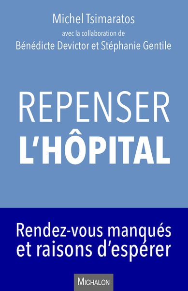 Picture of Repenser l'hôpital. Rendez-vous manqués et raisons d'espérer