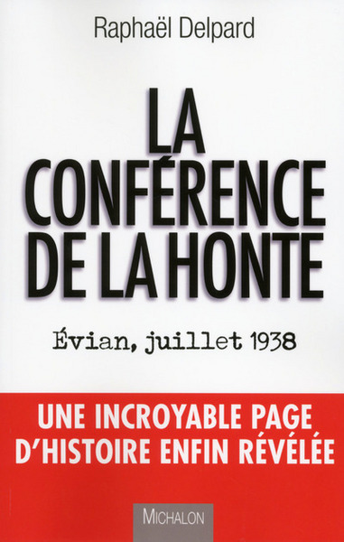 Picture of La conférence de la honte. Evian, juillet 1938