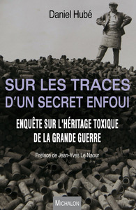 Picture of Sur les traces d'un secret enfoui. Enquête sur l'héritage toxique de la Grande Guerre