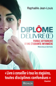 Image de Diplôme délivré(e) ! Parole affranchie d'une étudiante infirmière