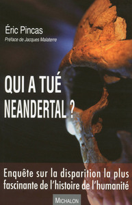 Picture of Qui a tué Neandertal ? Enquête sur la disparition la plus fascinante de l'histoire de l'humanité