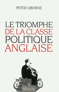Image de Le Triomphe de la classe politique anglaise