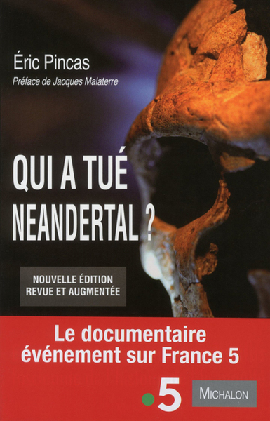 Picture of Qui a tué Neandertal ? Enquête sur la disparition la plus fascinante de l'histoire de l'humanité