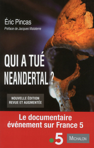 Picture of Qui a tué Neandertal ? Enquête sur la disparition la plus fascinante de l'histoire de l'humanité
