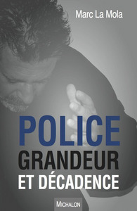 Picture of Police, grandeur et décadence