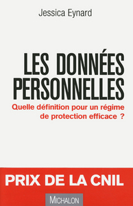 Picture of Les Données personnelles : quelle définition pour un régime de protection efficace ?