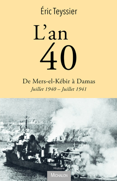 Image de L'an 40. De Mers-el-Kébir à Damas
