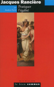 Image de Jacques Rancière - Pratiquer l'égalité