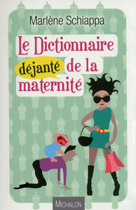 Picture of Le Dictionnaire déjanté de la maternité