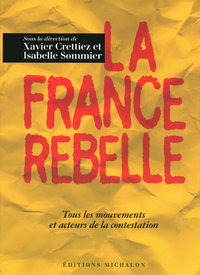 Image de La France rebelle : Tous les mouvements et acteur de la contestation
