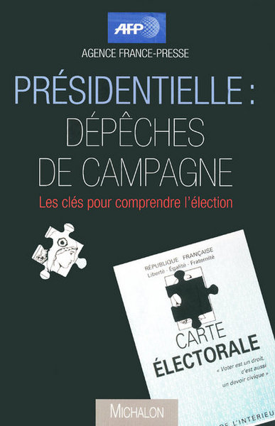 Image de Présidentielle: dépêches de campagne: les clés pour comprendre l'élection