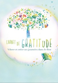 Picture of Carnet de gratitude - Vibrer et créer ses journées dans le flow