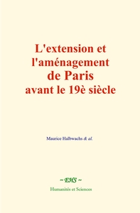 Image de L'extension et l'aménagement de Paris avant le 19è siècle